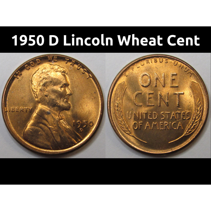1950 D Lincoln Wheat Cent - antique gem uncirculated Denver mintmark wheat penny