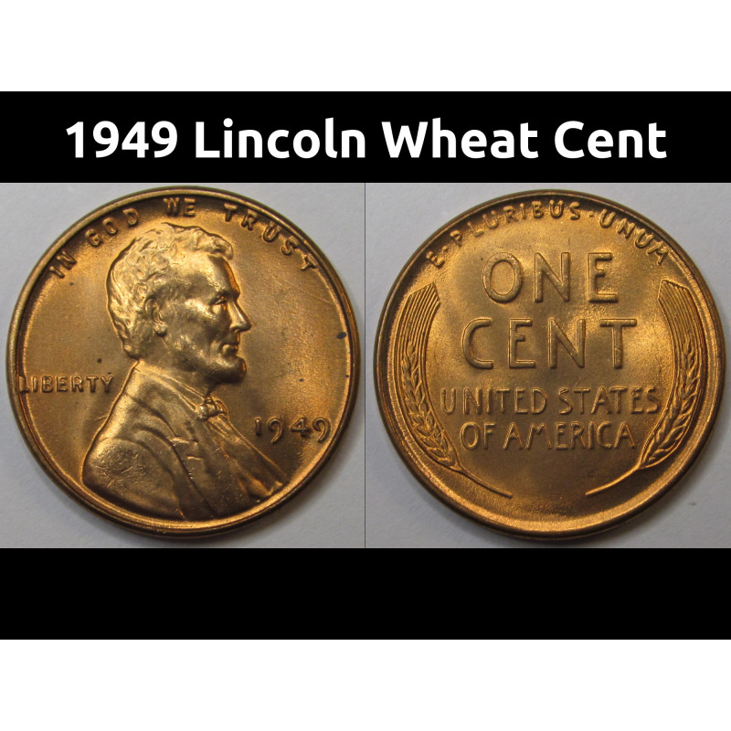 1949 Lincoln Wheat Cent - vintage fourties uncirculated American wheat penny