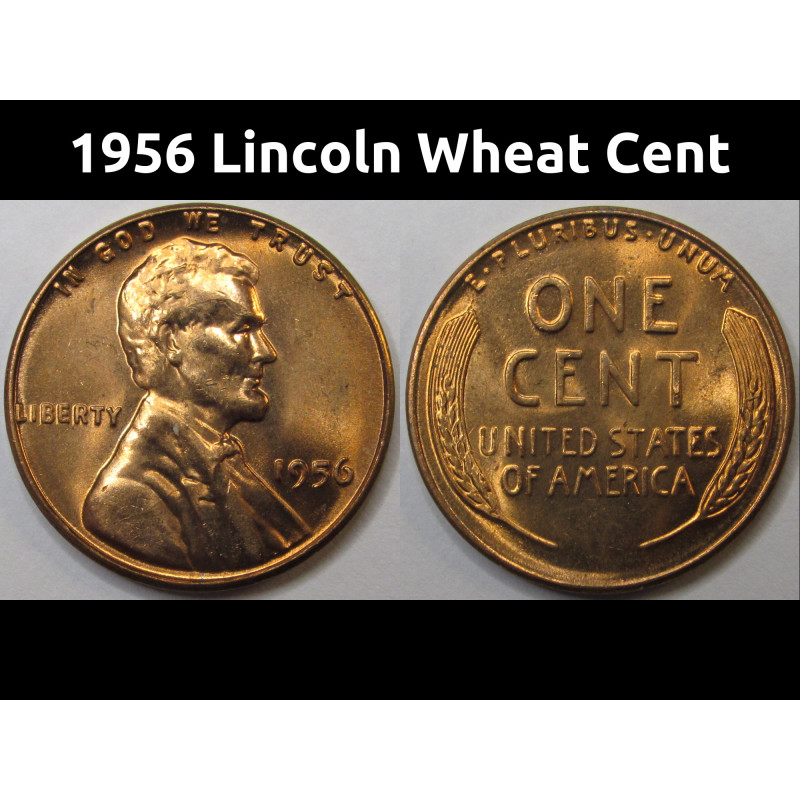 1956 Lincoln Wheat Cent - antique gem uncirculated American wheat penny 1956 Lincoln Wheat Cent - antique gem uncirculated American wheat penny