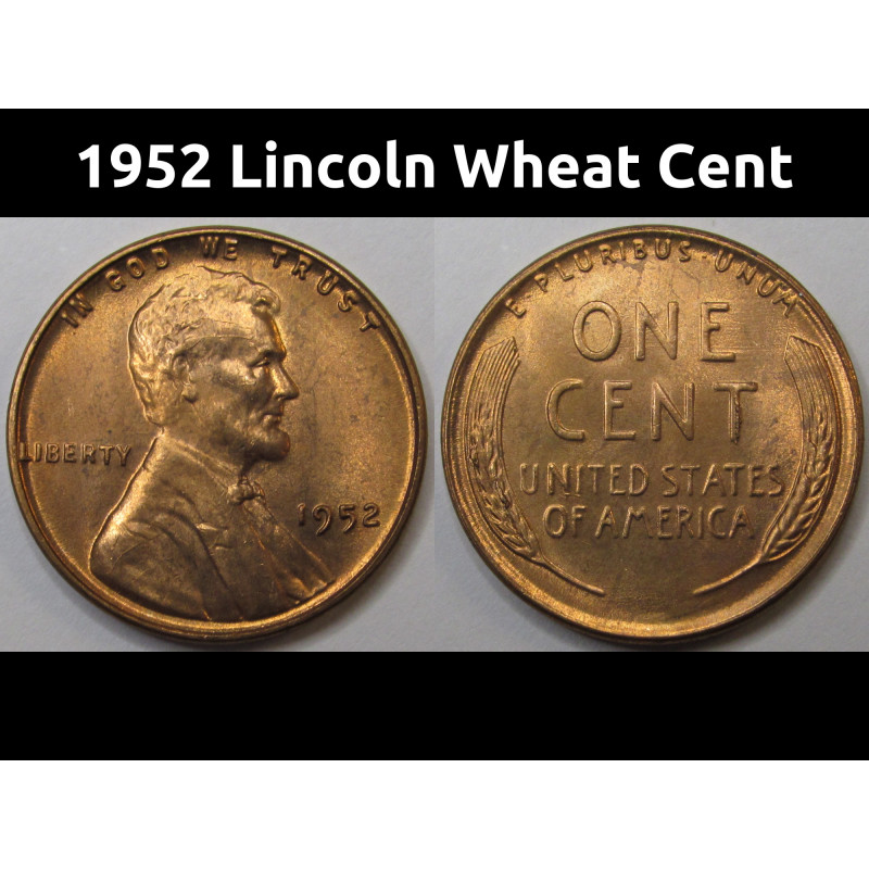 1952 Lincoln Wheat Cent - vintage uncirculated American wheat penny