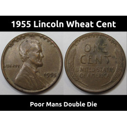 1955 Lincoln Wheat Cent - Poor Man's Double Die - error wheat penny