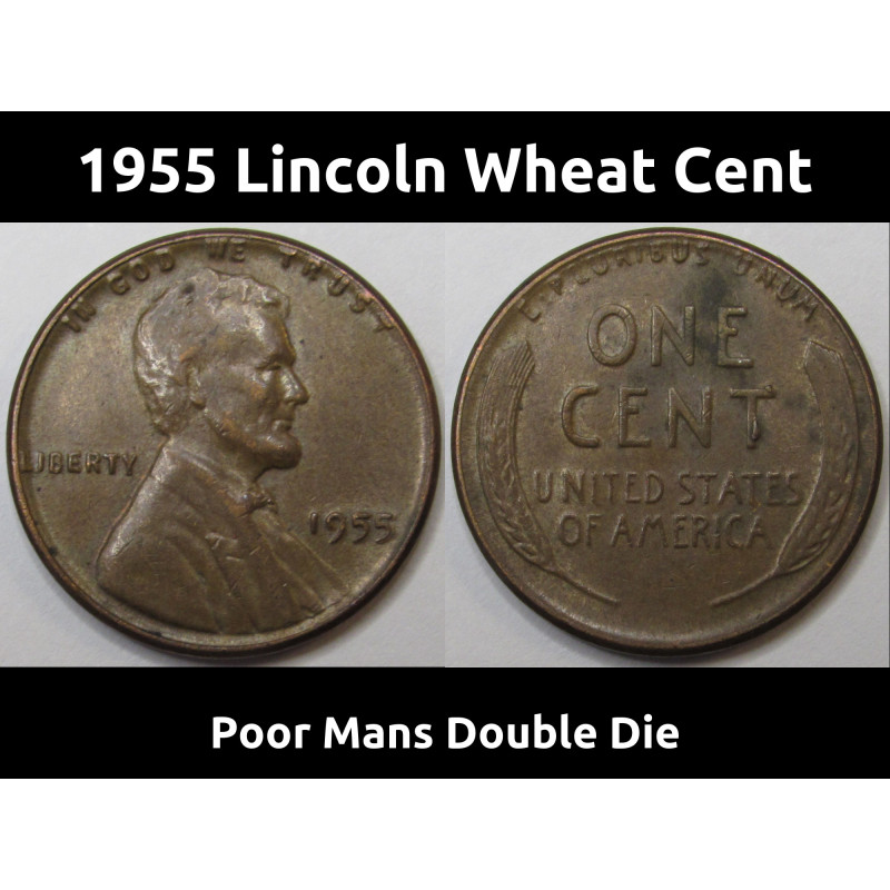 1955 Lincoln Wheat Cent - Poor Man's Double Die - error wheat penny 1955 Lincoln Wheat Cent - Poor Man's Double Die - error wheat penny
