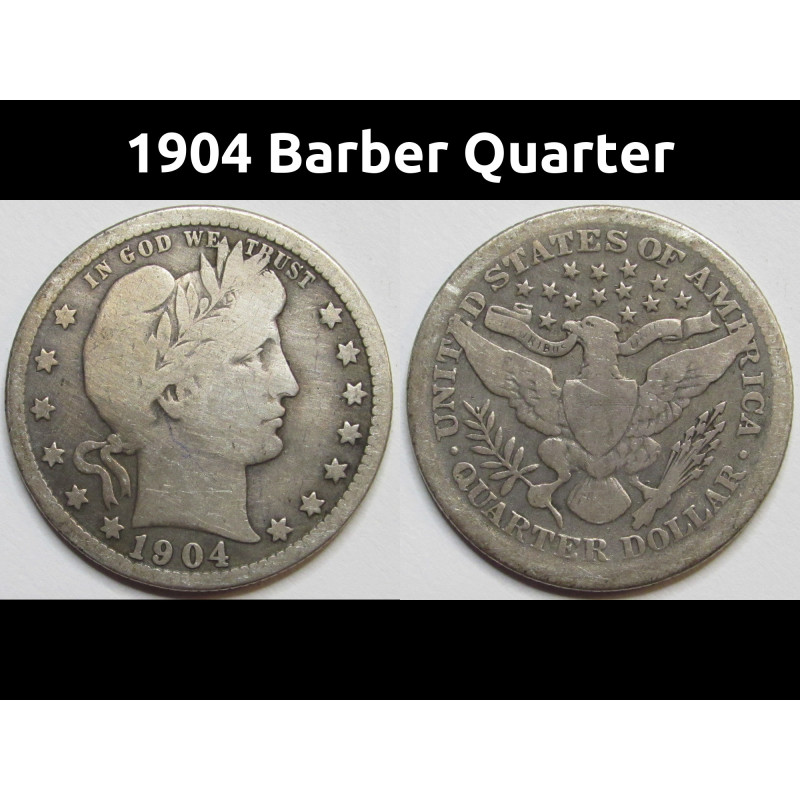 1904 Barber Quarter - antique American silver coin 1904 Barber Quarter - antique American silver coin