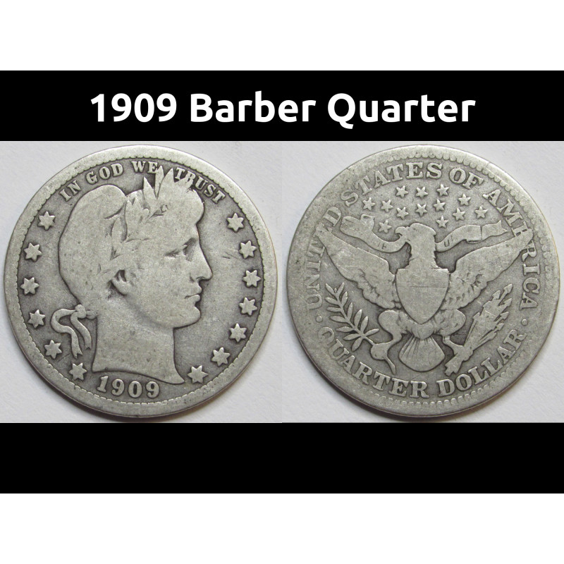 1909 Barber Quarter - antique American silver quarter 1909 Barber Quarter - antique American silver quarter