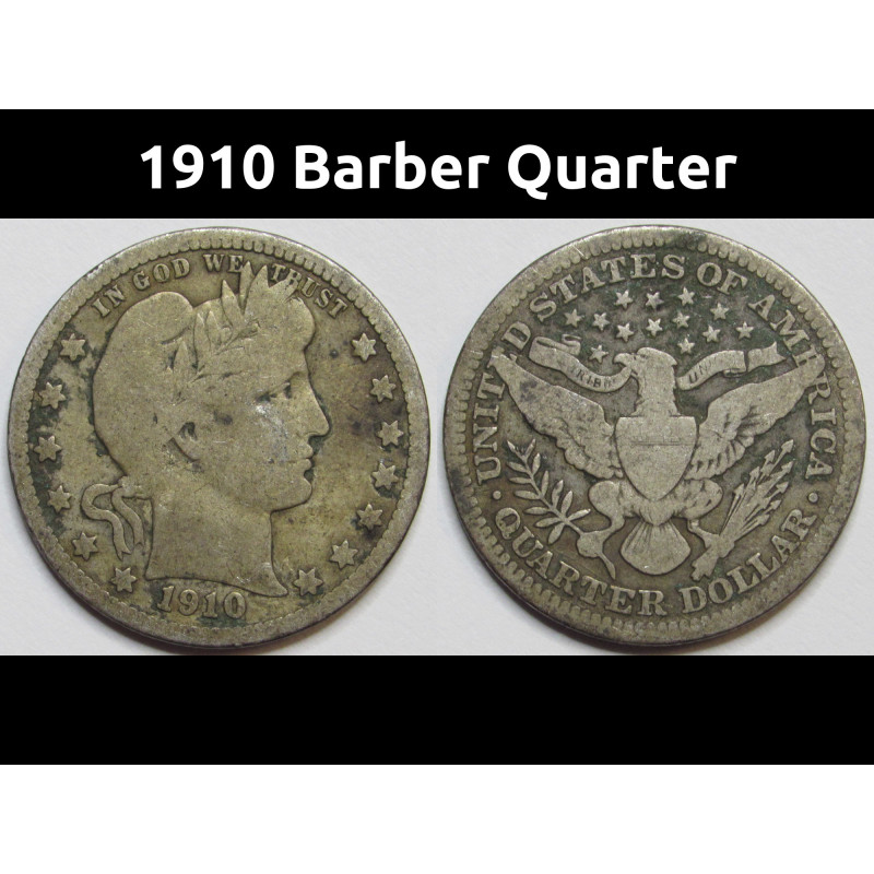 1910 Barber Quarter - antique teens era American silver quarter 1910 Barber Quarter - antique teens era American silver quarter