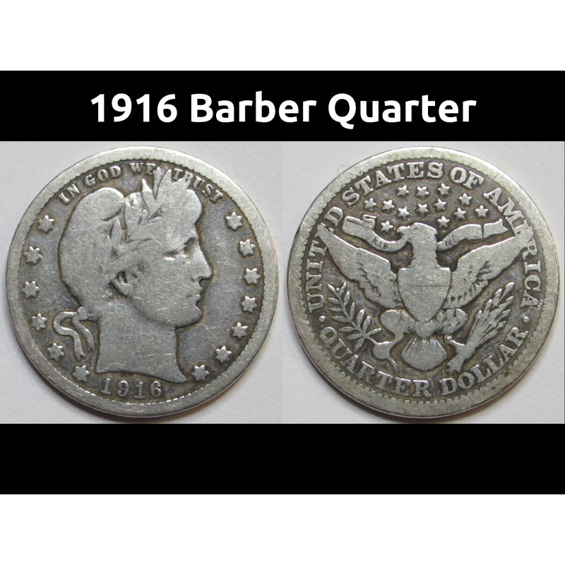 1916 Barber Quarter - antique final year of issue Amerian silver quarter 1916 Barber Quarter - antique final year of issue Amerian silver quarter