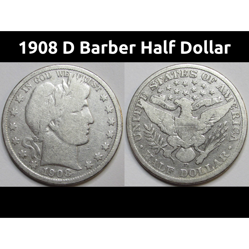 1908 D Barber Half Dollar - antique Denver mintmark American silver coin 1908 D Barber Half Dollar - antique Denver mintmark American silver coin