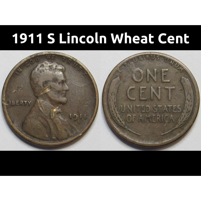 1911 S Lincoln Wheat Cent - antique scarce date San Francisco mintmark penny 1911 S Lincoln Wheat Cent - antique scarce date San Francisco mintmark penny