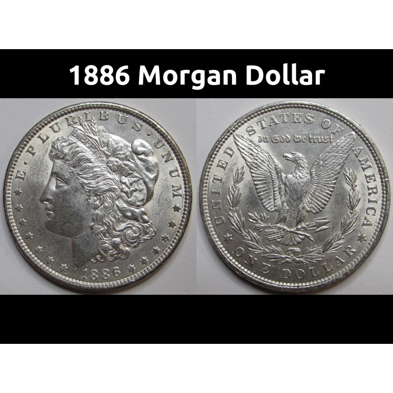 1886 Morgan Dollar - antique uncirculated Wild West era American silver dollar 1886 Morgan Dollar - antique uncirculated Wild West era American silver dollar