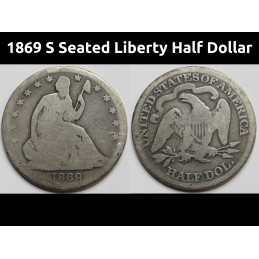1869 S Seated Liberty Half Dollar - antique Reconstruction era San Francisco mintmark silver coin