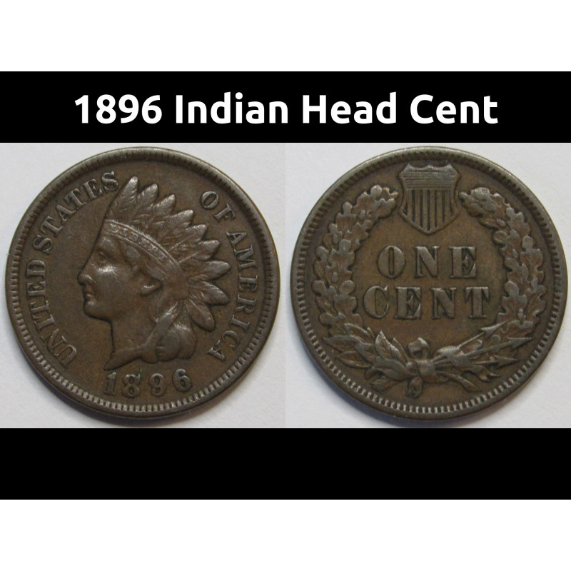 1896 Indian Head Cent - better grade early date American Indian penny 1896 Indian Head Cent - better grade early date American Indian penny