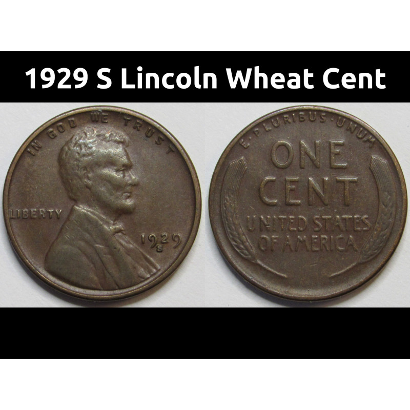 1929 S Lincoln Wheat Cent - antique San Francisco mintmark higher grade penny 1929 S Lincoln Wheat Cent - antique San Francisco mintmark higher grade penny