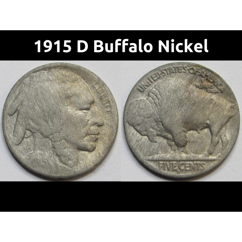 1915 D Buffalo Nickel - better date Denver mintmark bison nickel 1915 D Buffalo Nickel - better date Denver mintmark bison nickel