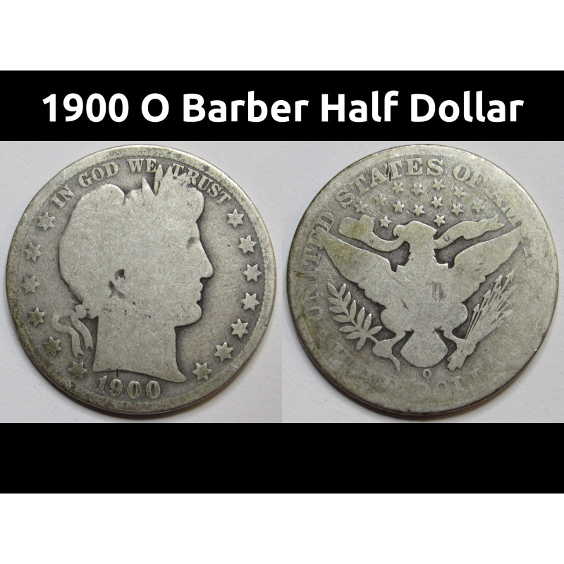 1900 O Barber Half Dollar - antique New Orleans mintmark American silver half 1900 O Barber Half Dollar - antique New Orleans mintmark American silver half