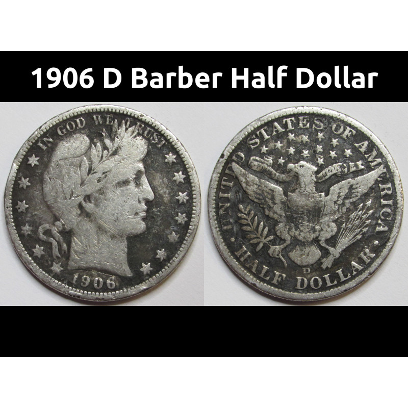 1906 D Barber Half Dollar - antique Denver mintmark American silver half dollar 1906 D Barber Half Dollar - antique Denver mintmark American silver half dollar