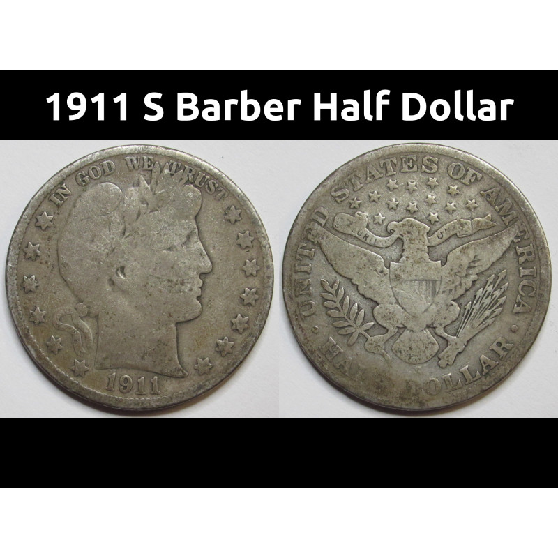 1911 S Barber Half Dollar - antique San Francisco mintmark American silver half 1911 S Barber Half Dollar - antique San Francisco mintmark American silver half