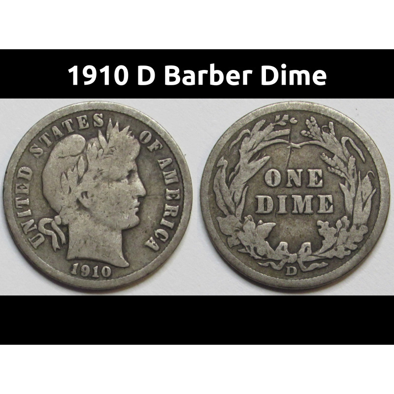 1910 D Barber Dime - better condition antique Denver mintmark silver dime 1910 D Barber Dime - better condition antique Denver mintmark silver dime