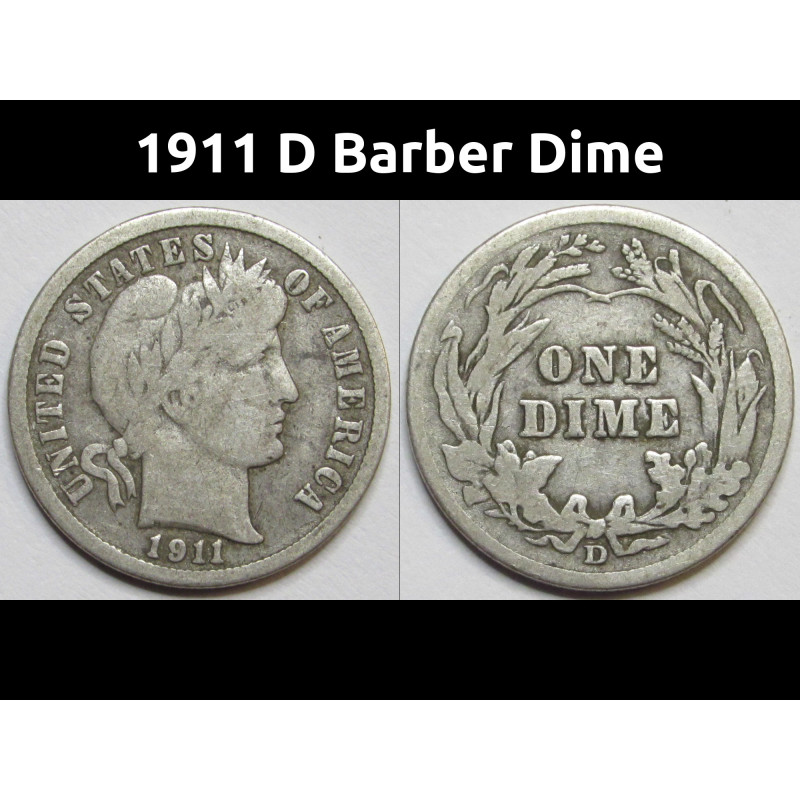 1911 D Barber Dime - antique Denver mintmark American silver dime 1911 D Barber Dime - antique Denver mintmark American silver dime