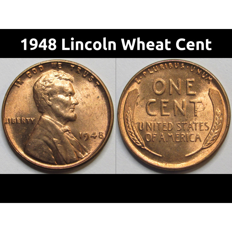 1948 Lincoln Wheat Cent - antique uncirculated American wheat penny 1948 Lincoln Wheat Cent - antique uncirculated American wheat penny