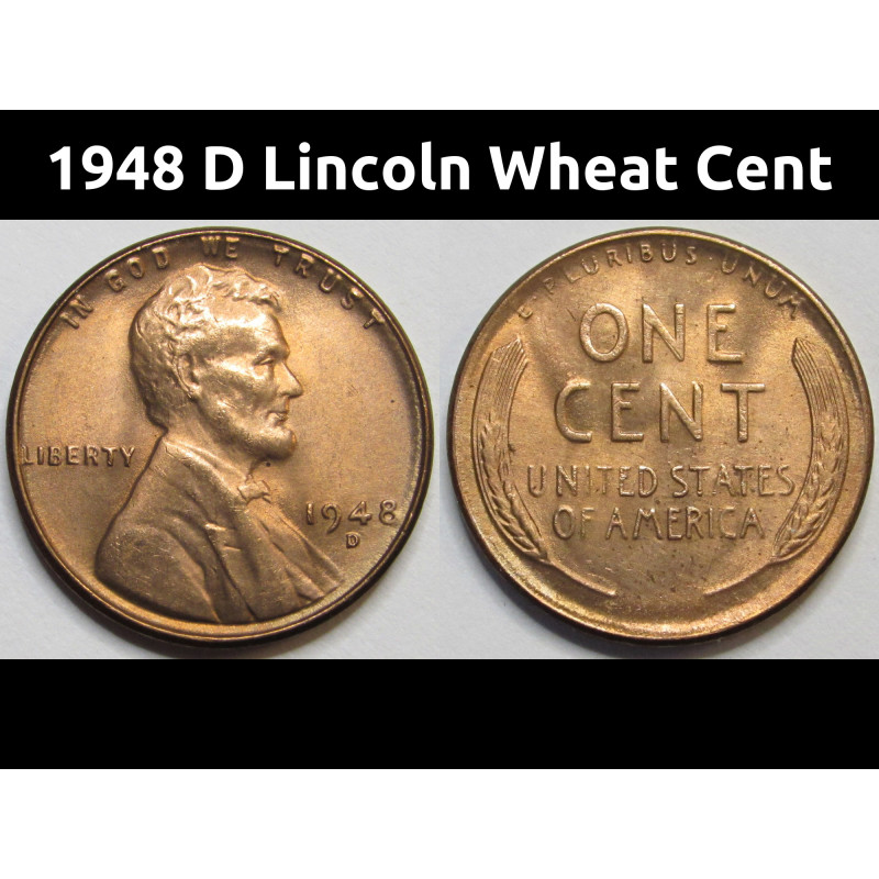 1948 D Lincoln Wheat Cent - antique Denver mintmark uncirculated wheat penny 1948 D Lincoln Wheat Cent - antique Denver mintmark uncirculated wheat penny