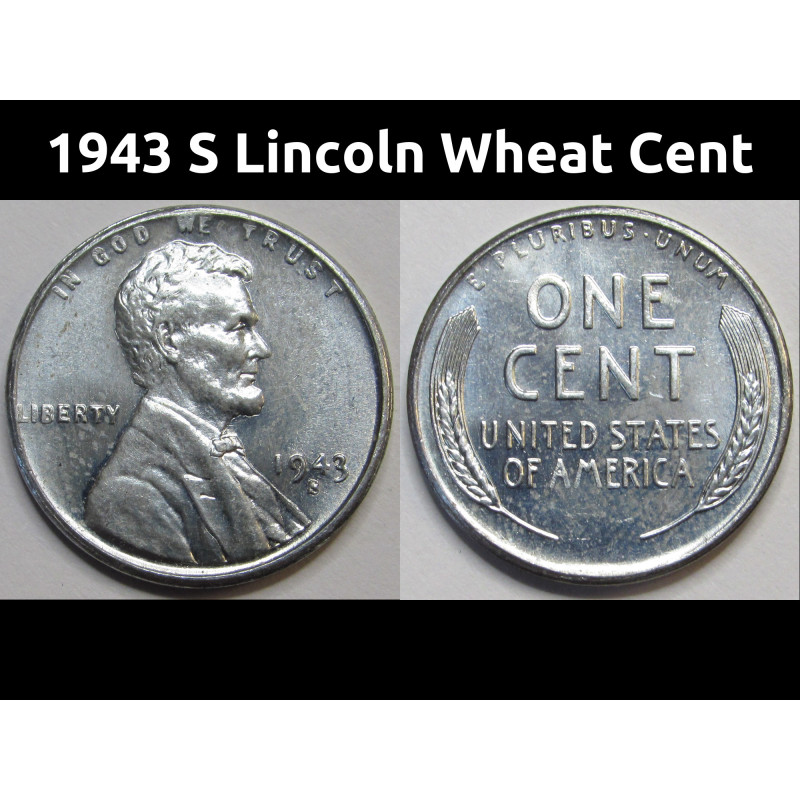 1943 S Lincoln Wheat Cent - antique steel uncirculated San Francisco mintmark wheat penny 1943 S Lincoln Wheat Cent - antique steel uncirculated San Francisco mintmark wheat penny