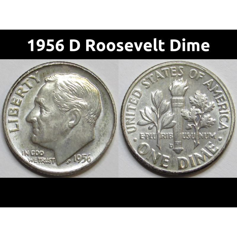 1956 D Roosevelt Dime - uncirculated American silver dime from Denver mint 1956 D Roosevelt Dime - uncirculated American silver dime from Denver mint
