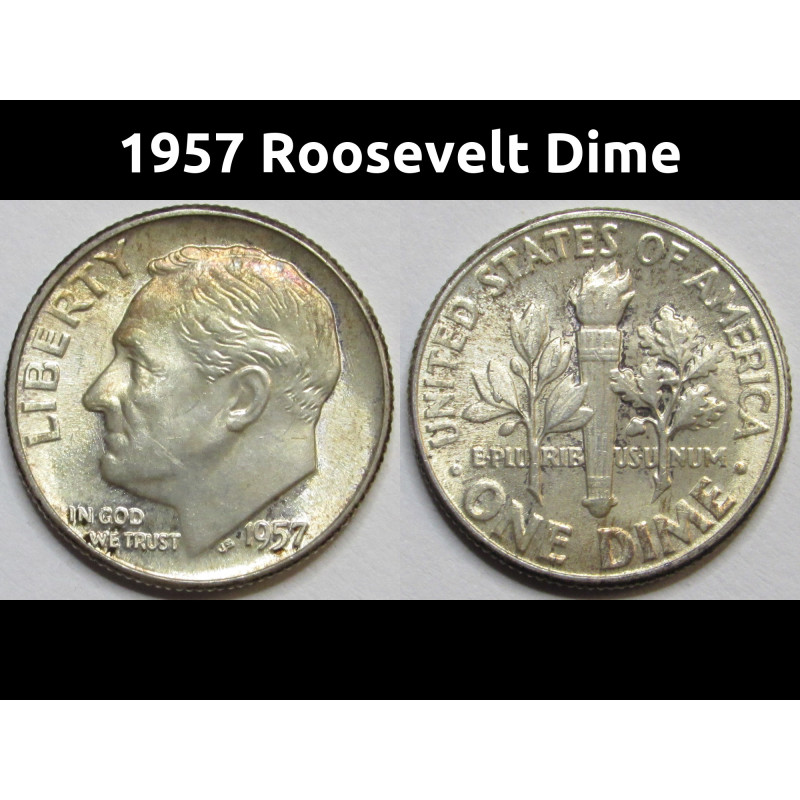 1957 Roosevelt Dime - toned uncirculated American silver dime 1957 Roosevelt Dime - toned uncirculated American silver dime
