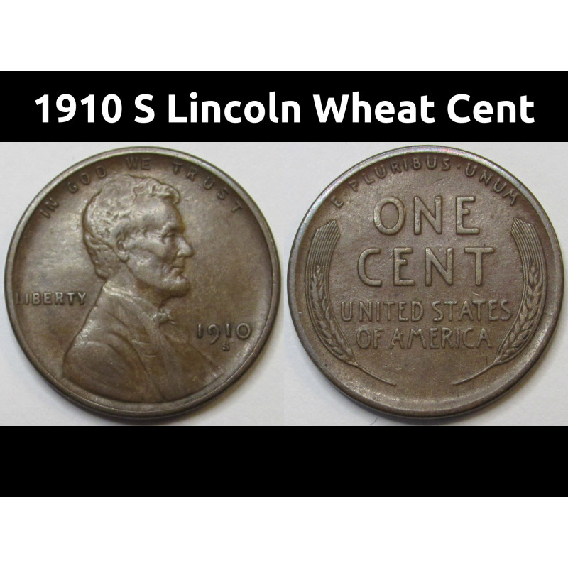 1910 S Lincoln Wheat Cent - higher grade semi-key date American wheat penny 1910 S Lincoln Wheat Cent - higher grade semi-key date American wheat penny