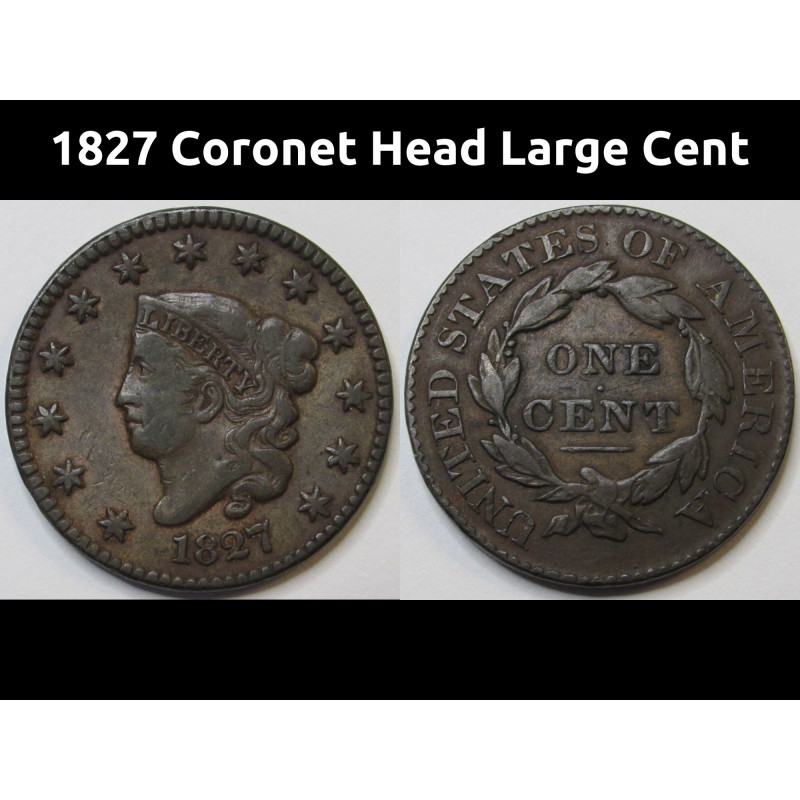 1827 Coronet Head Large Cent - antique American copper penny
