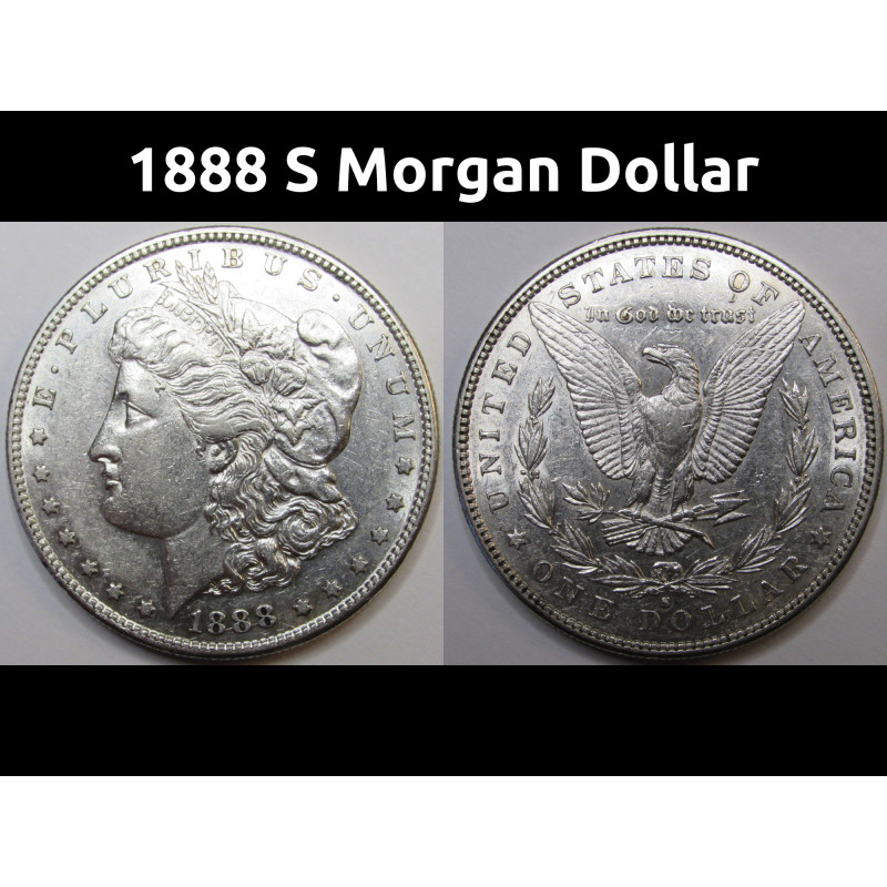 1888 S Morgan Dollar - low mintage San Francisco mintmark silver dollar