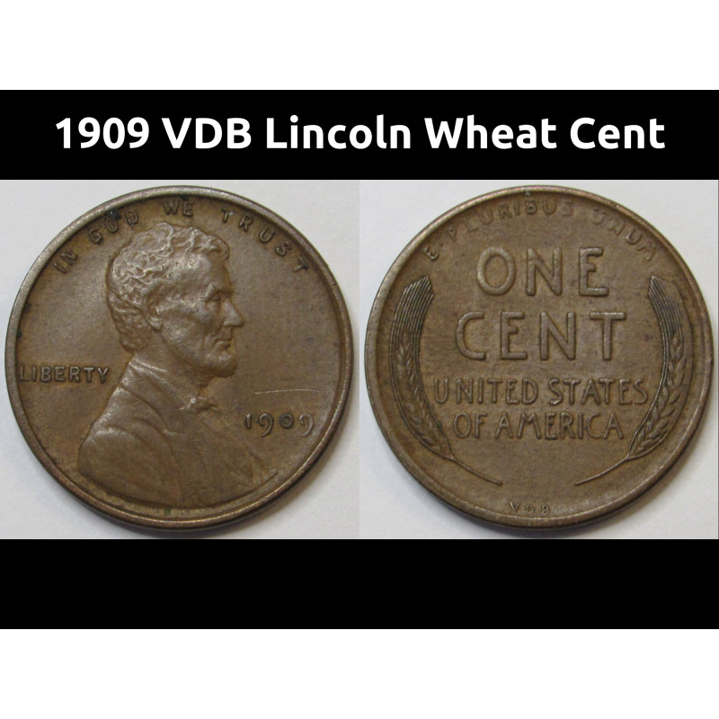 1909 VDB Lincoln Wheat Cent - antique first year of issue bronze penny