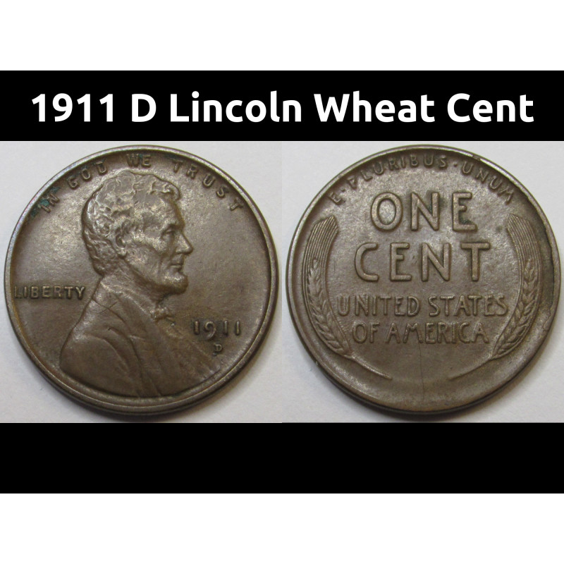 1911 D Lincoln Wheat Cent - higher grade Denver mintmark wheat penny 1911 D Lincoln Wheat Cent - higher grade Denver mintmark wheat penny