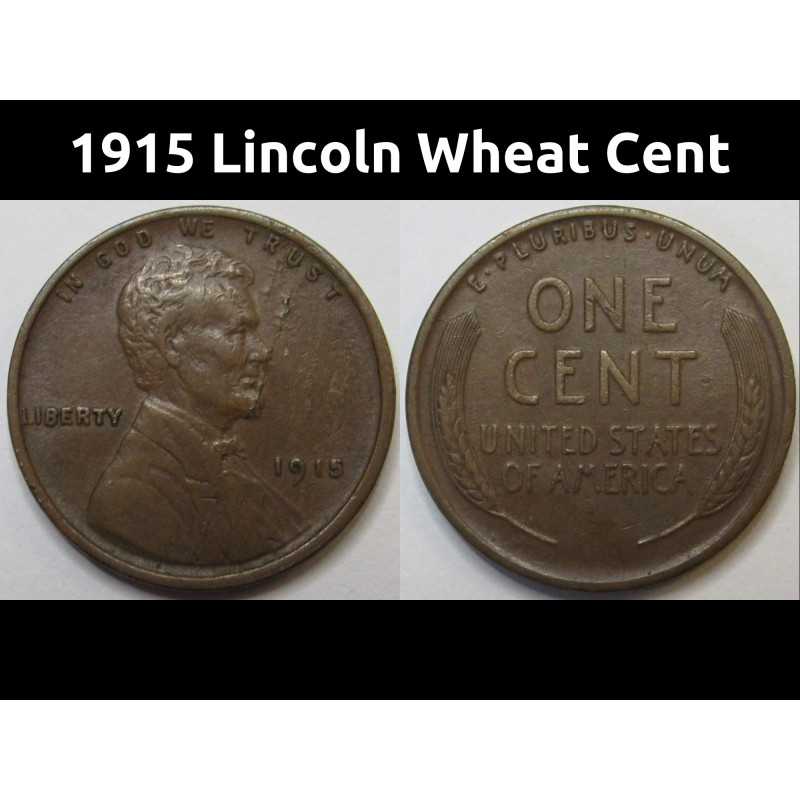 1915 Lincoln Wheat Cent - higher grade American wheat penny 1915 Lincoln Wheat Cent - higher grade American wheat penny