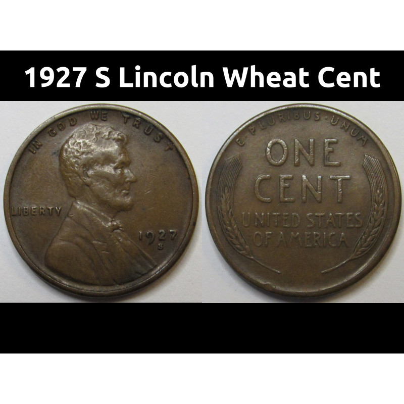 1927 S Lincoln Wheat Cent - antique San Francisco mintmark American wheat penny 1927 S Lincoln Wheat Cent - antique San Francisco mintmark American wheat penny