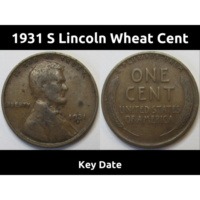1931 S Lincoln Wheat Cent - key date low mintage San Francisco mintmark wheat penny 1931 S Lincoln Wheat Cent - key date low mintage San Francisco mintmark wheat penny