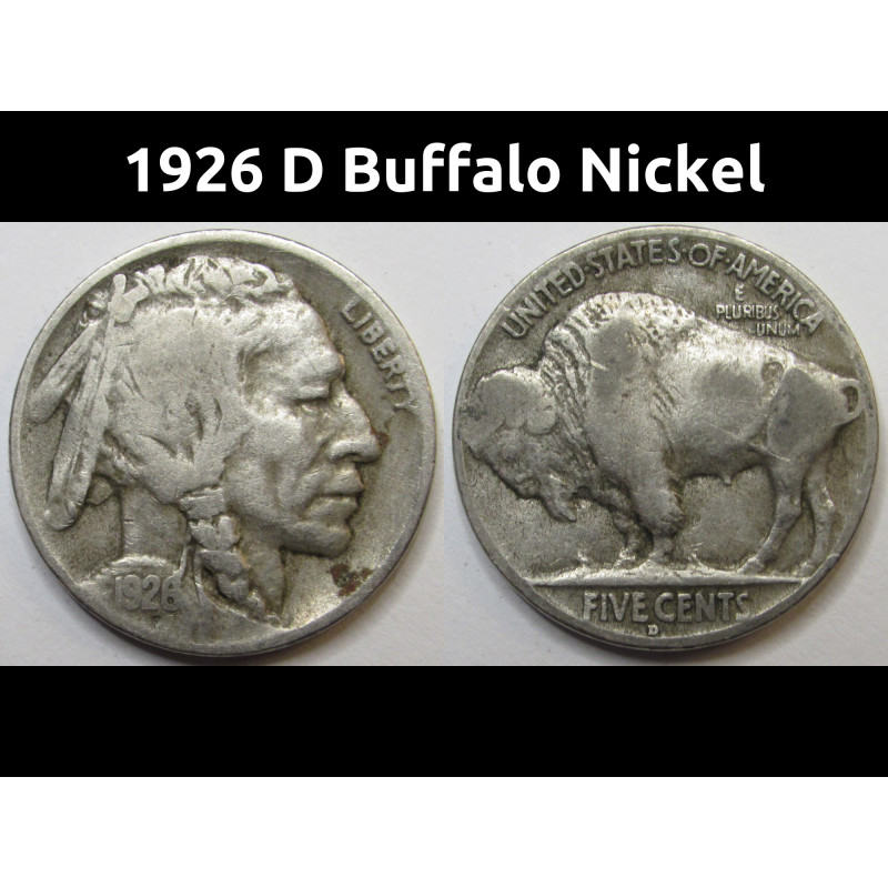 1926 D Buffalo Nickel - antique Denver mintmark American Indian five cent coin