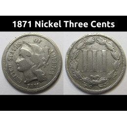 1871 Nickel Three Cents - antique better date American three cent coin