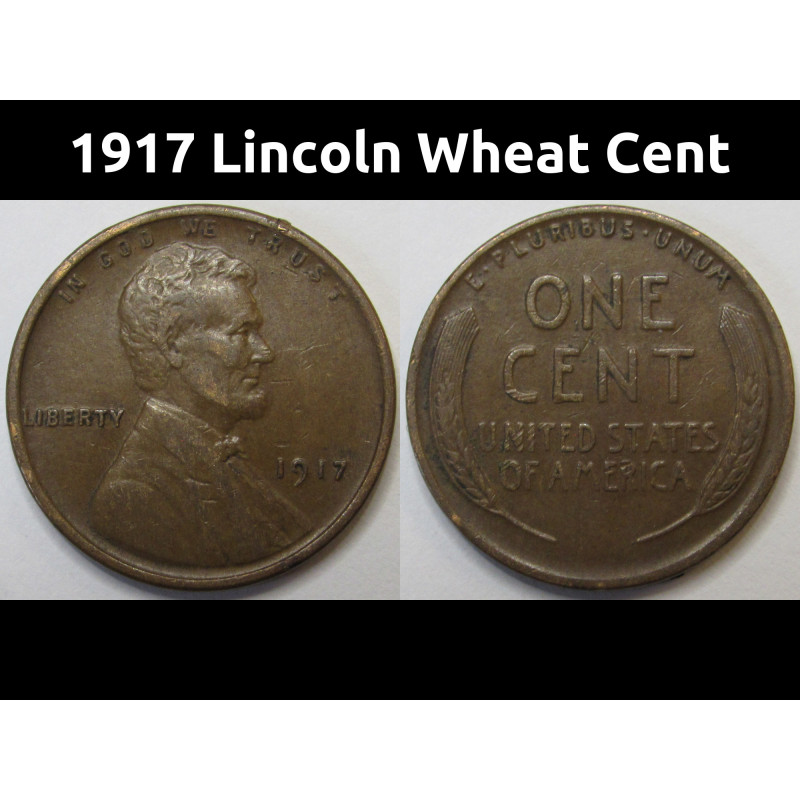 1917 Lincoln Wheat Cent - higher grade early date American bronze wheat cent 1917 Lincoln Wheat Cent - higher grade early date American bronze wheat cent