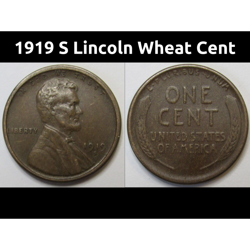 1919 S Lincoln Wheat Cent - antique better condition San Francisco mintmark wheat penny 1919 S Lincoln Wheat Cent - antique better condition San Francisco mintmark wheat penny