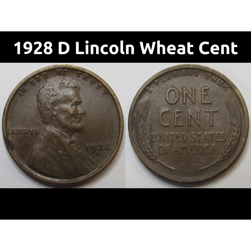 1928 D Lincoln Wheat Cent - antique higher grade Denver mintmark wheat penny 1928 D Lincoln Wheat Cent - antique higher grade Denver mintmark wheat penny