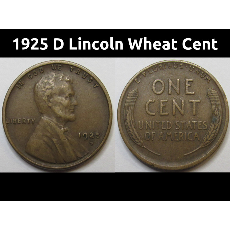 1925 D Lincoln Wheat Cent - antique Denver mintmark wheat penny 1925 D Lincoln Wheat Cent - antique Denver mintmark wheat penny