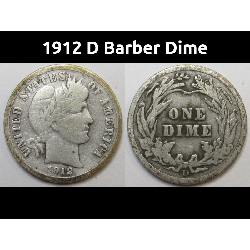 1912 D Barber Dime - antique Denver mintmark American silver dime