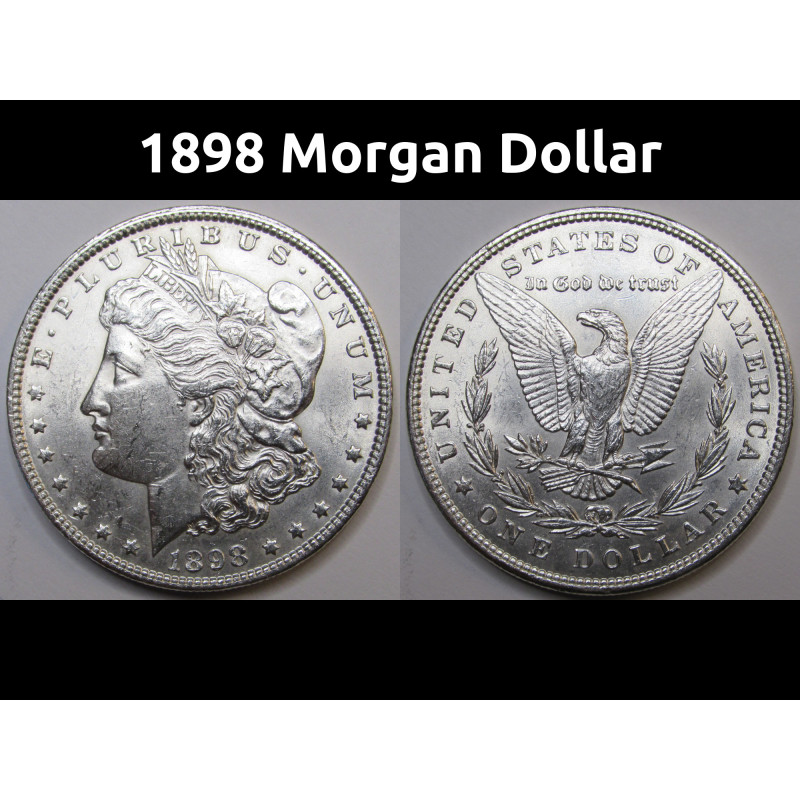 1898 Morgan Dollar - antique detailed uncirculated American silver dollar 1898 Morgan Dollar - antique detailed uncirculated American silver dollar