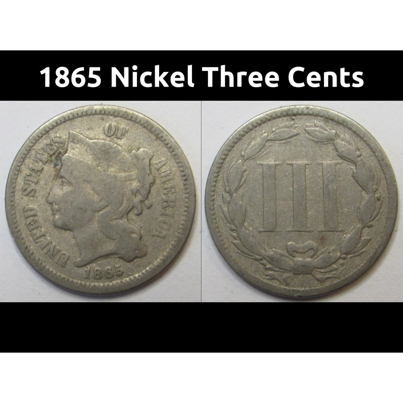 1865 Nickel Three Cents - antique Civil War era odd denomination coin