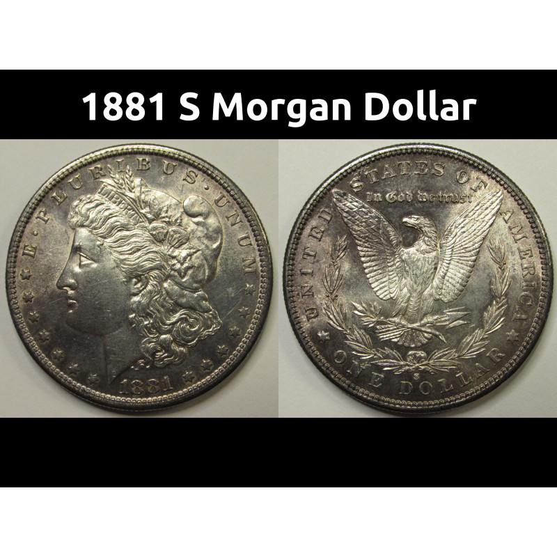 1881 S Morgan Dollar - antique flashy toned uncirculated American silver dollar 1881 S Morgan Dollar - antique flashy toned uncirculated American silver dollar