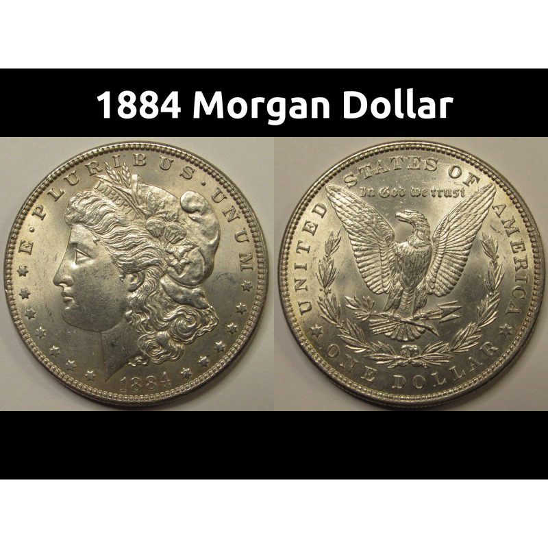 1884 Morgan Dollar - antique uncirculated American silver dollar 1884 Morgan Dollar - antique uncirculated American silver dollar