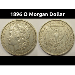 1896 O Morgan Dollar - antique New Orleans mintmark American silver dollar