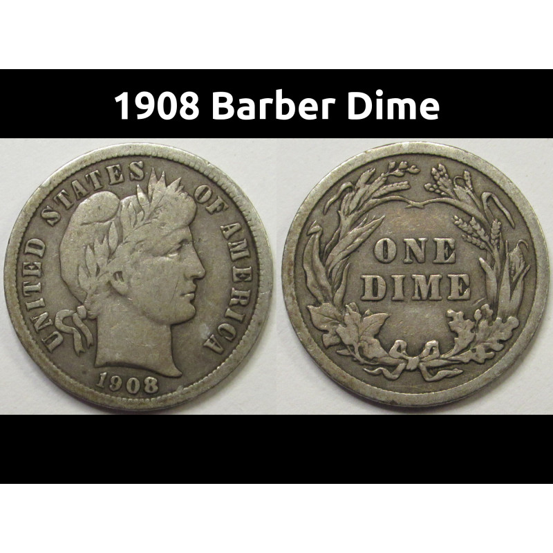 1908 Barber Dime - antique better conditiion antique silver dime