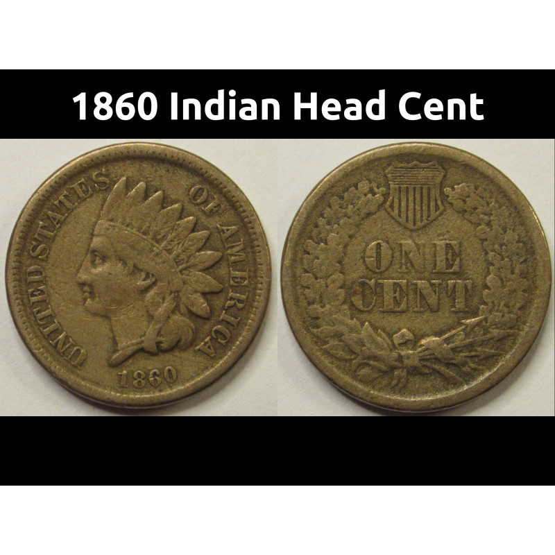 1860 Indian Head Cent - antique better condition American Indian penny coin 1860 Indian Head Cent - antique better condition American Indian penny coin