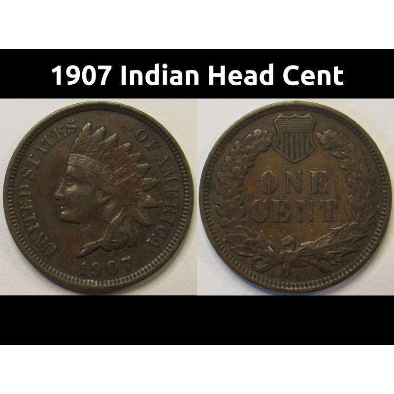 1907 Indian Head Cent - better grade American Indian bronze penny